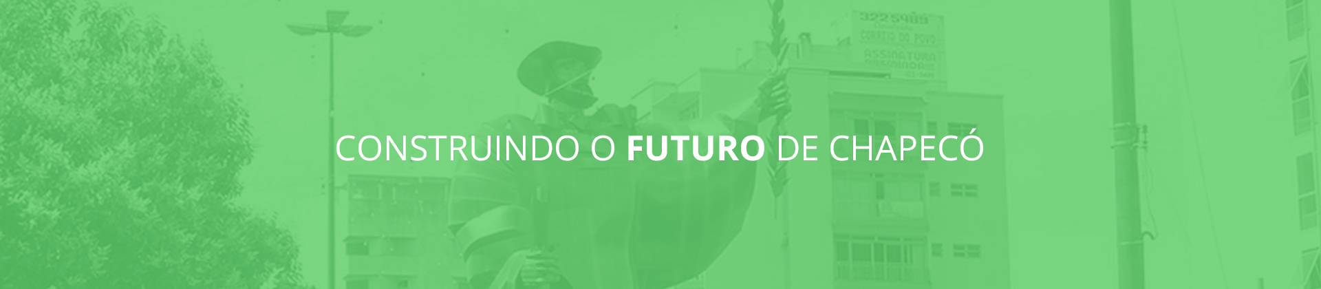 Banner Construindo o Futuro de Chapecó